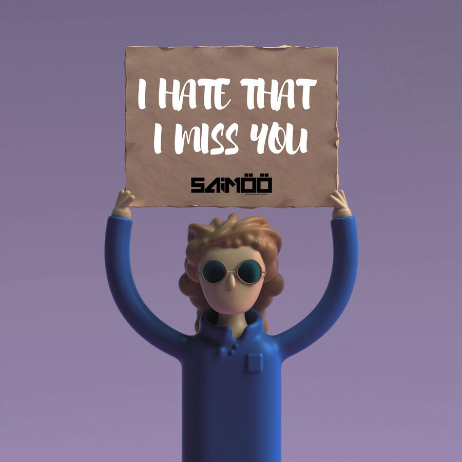 I HATE THAT I MISS YOU